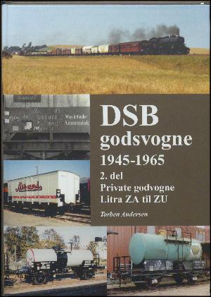 DSB godsvogne 1945-1965. 2. del : Private godsvogne litra ZA til ZU