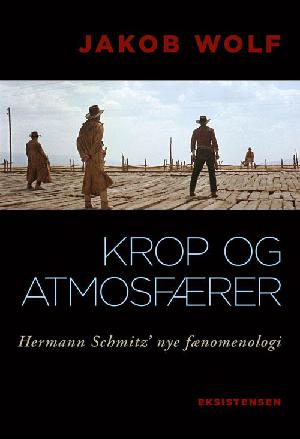 Krop og atmosfærer : Hermann Schmitz' nye fænomenologi