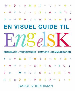 En visuel guide til engelsk : grammatik, tegnsætning, stavning, kommunikation
