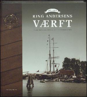 Ring Andersens værft : fire generationer på Frederiksøen : 1867-2017