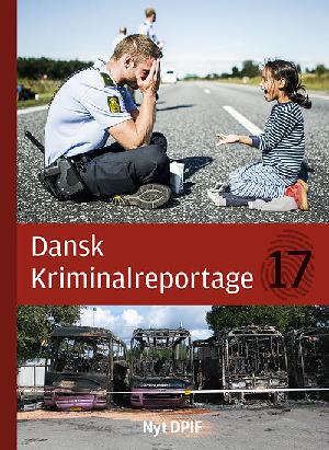 Dansk kriminalreportage. Årgang 2017