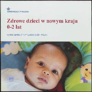 Zdrowe dzieci w nowym kraju 0-2 lat : polsk