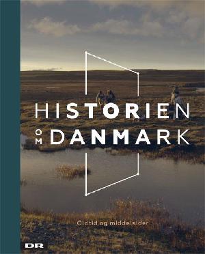 Historien om Danmark. Bind 1 : Oldtid og middelalder