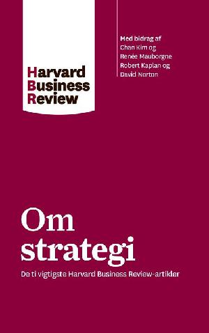 Om strategi : de ti vigtigste Harvard business review-artikler