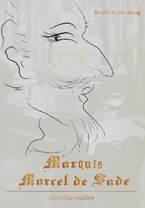 Marquis Marcel de Sade : glimtet bag masken