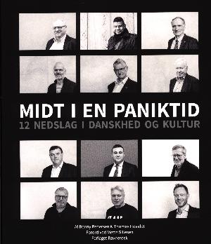 Midt i en paniktid : 12 nedslag i danskhed og kultur
