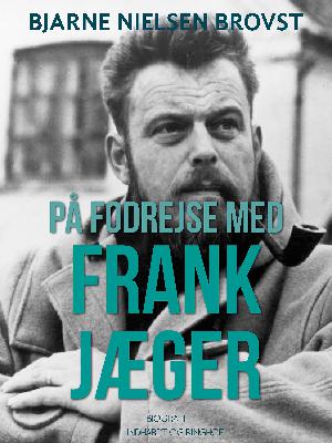 På fodrejse med Frank Jæger : biografi