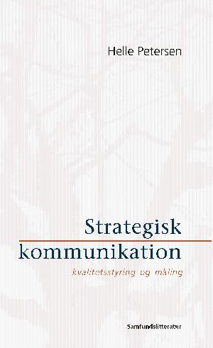 Strategisk kommunikation : kvalitetsstyring og måling