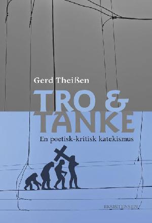 Tro & tanke : en poetisk-kritisk katekismus