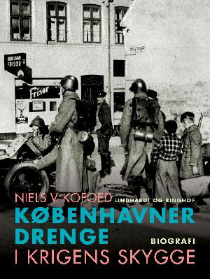 Københavnerdrenge i krigens skygge : biografi