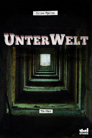 UnterWelt : thriller
