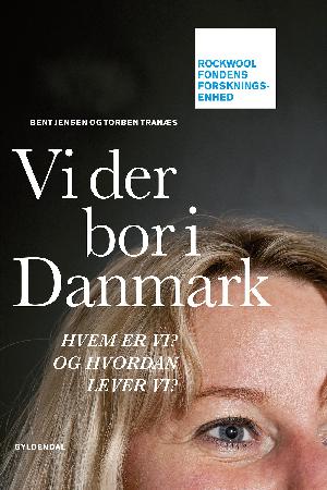 Vi der bor i Danmark : hvem er vi? og hvordan lever vi?