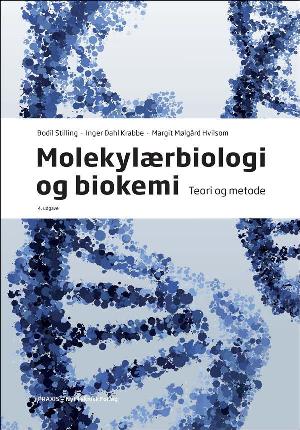 Molekylærbiologi og biokemi : teori og metode