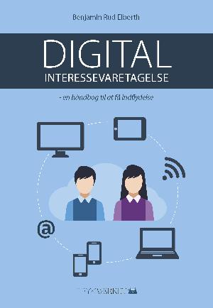 Digital interessevaretagelse : en håndbog til at få indflydelse