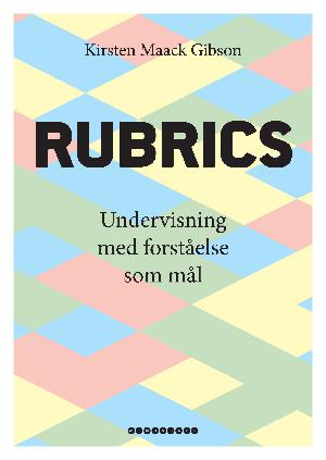 Rubrics : undervisning med forståelse som mål