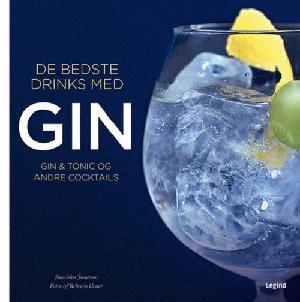 De bedste drinks med gin : gin & tonic og andre cocktails