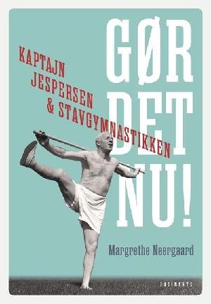 Gør det nu! : Kaptajn Jespersen & stavgymnastikken