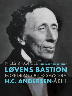 Løvens bastion : foredrag og essays fra H.C. Andersen-året
