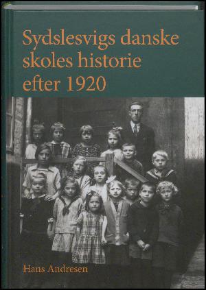 Sydslesvigs danske skoles historie efter 1920. Bind 1
