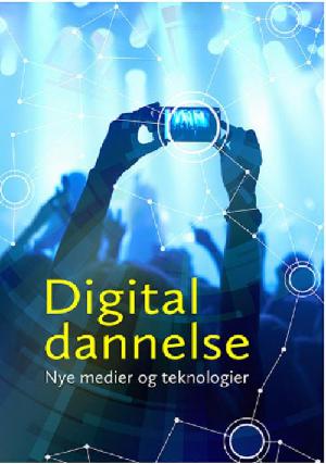 Digital dannelse : nye medier og teknologier
