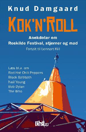 Kok'n'roll : anekdoter om Roskilde Festival, stjerner og mad