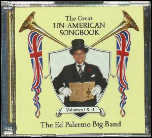 The great un-American songbook, volumes I & II