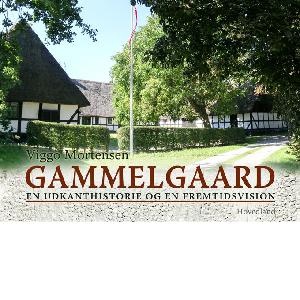 Gammelgaard : en udkantshistorie og en fremtidsvision
