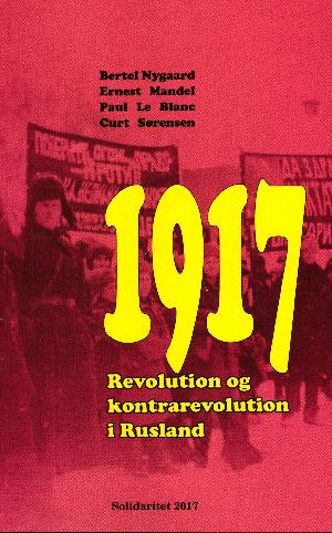1917 : revolution og kontrarevolution  i Rusland