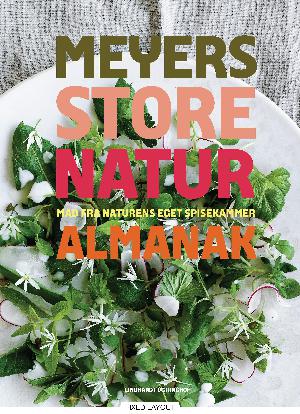 Meyers store naturalmanak : mad fra naturens eget spisekammer