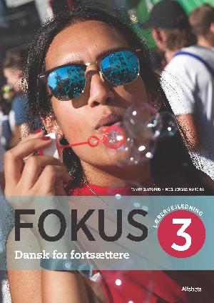Fokus 3 : dansk for fortsættere -- Lærervejledning