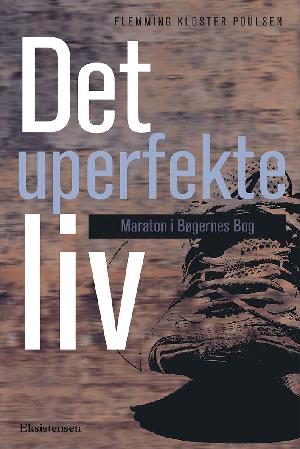 Det uperfekte liv : maraton i bøgernes bog