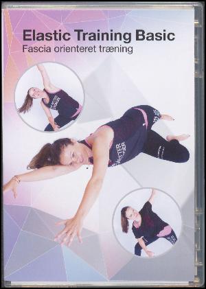 Elastic training basic : fascia orienteret træning
