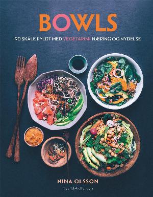 Bowls : 90 skåle fyldt med vegetarisk næring og nydelse