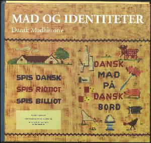 Mad og identiteter : dansk madhistorie