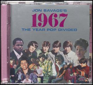 Jon Savage's 1967 : the year pop divided