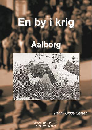 En by i krig - Aalborg