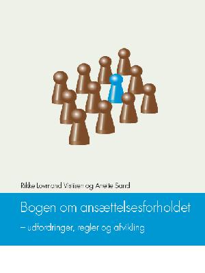 Bogen om ansættelsesforholdet : udfordringer, regler og afvikling