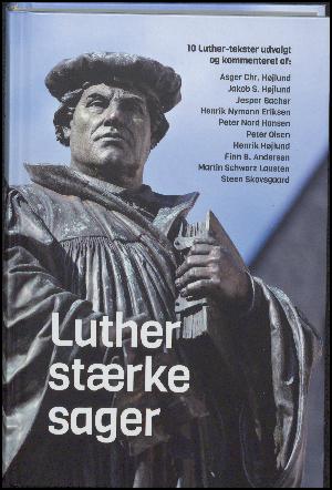 Luther stærke sager : 10 Luther-tekster