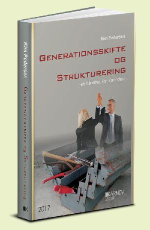 Generationsskifte og strukturering : en håndbog for ejerledere