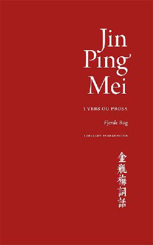 Jin Ping Mei - i vers og prosa. 4. bog