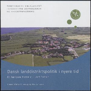Dansk landdistriktspolitik i nyere tid : en længere historie - kort fortalt