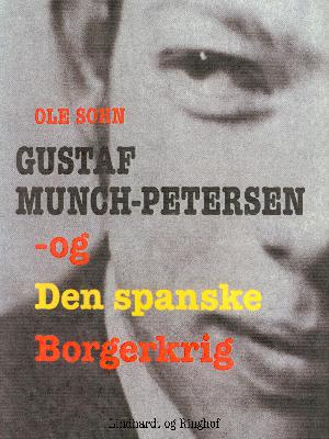 Gustaf Munch-Petersen og den spanske borgerkrig
