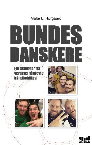 Bundesdanskere : fortællinger fra verdens hårdeste håndboldliga