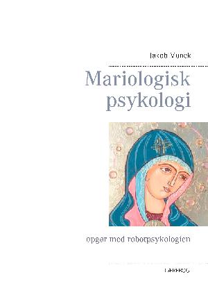 Mariologisk psykologi : opgør med robotpsykologien : lærebog