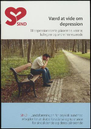 Værd at vide om depression : til depressionsramte, pårørende, venner, kollegaer og andre interesserede
