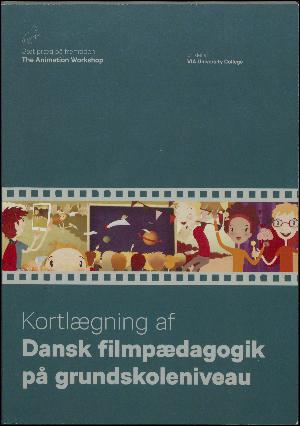 Kortlægning af dansk filmpædagogik på grundskoleniveau