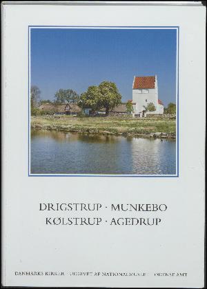 Danmarks kirker. Bind 9, Odense Amt. 6. bind (hæfte 38-39) : Kirkerne i Drigstrup, Munkebo, Kølstrup, Agedrup