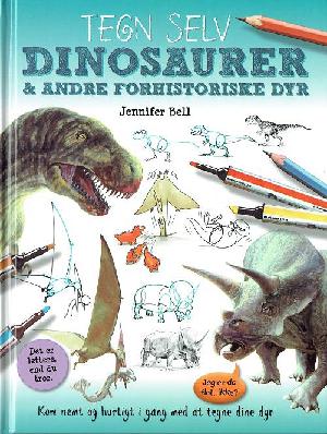 Tegn selv dinosaurer & andre forhistoriske dyr