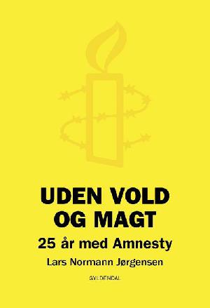 Uden vold og magt : 25 år med Amnesty