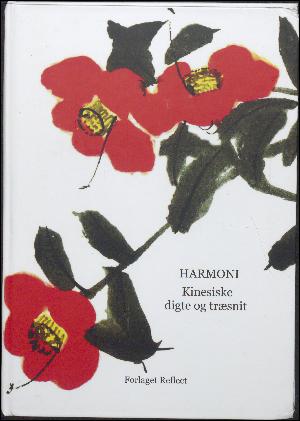 Harmoni : kinesiske digte og træsnit